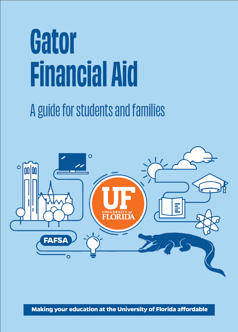Cover of the Gator Financial Aid Guide showing the sun, clouds, a graduation cap, a book, a molecular diagram, an alligator, a lightbulb, a computer monitor, FAFSA and an icon representation of a large buidling next to trees on the University campus